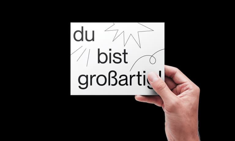 du bist großartig!